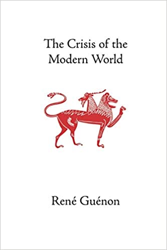 The Crisis of the Modern World (Collected Works of Rene Guenon)-al-Burāq