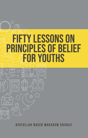 Fifty Lessons on Principles of Belief for Youth