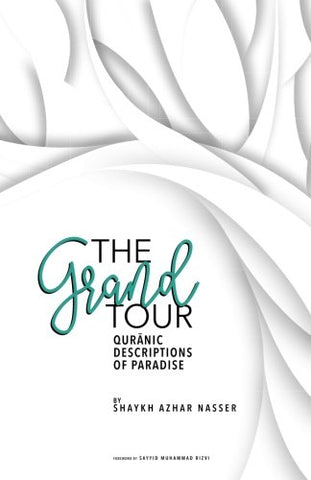 The Grand Tour: Quranic Descriptions of Paradise