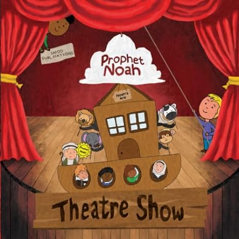 Prophet Noah Theatre Show (Based on Islamic Narrative)