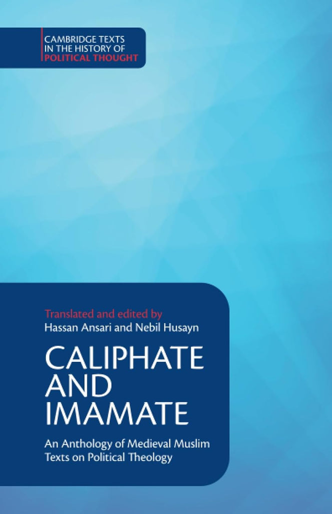 Caliphate and Imamate (Cambridge Texts in the History of Political Thought)