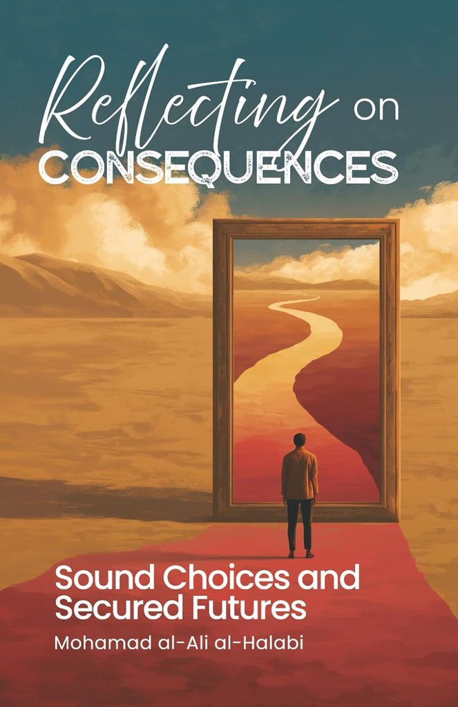 Reflecting on Consequences Sound Choices and Secured Futures