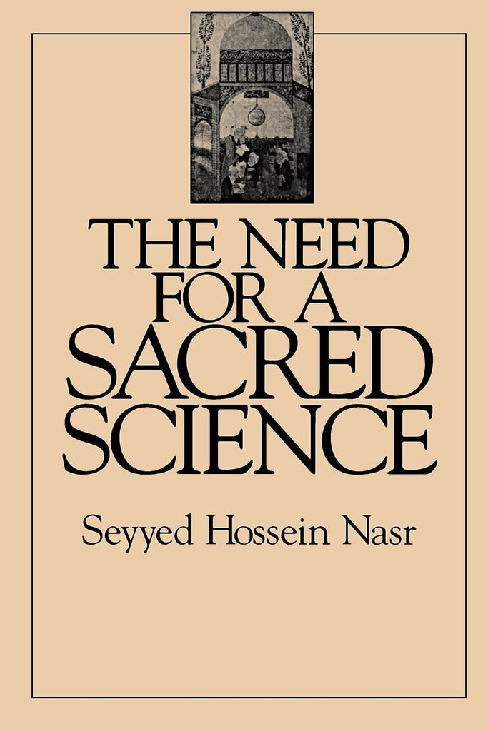 The Need for a Sacred Science (SUNY Series in Religious Studies)