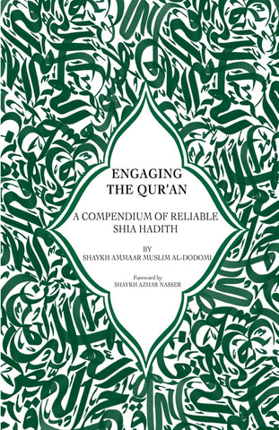 Engaging the Qur'an: A Compendium of Reliable Shia Hadith