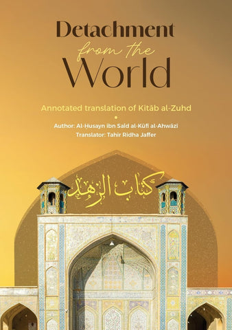 Detachment from the World: Annotated Translation of Kitab al-Zuhd