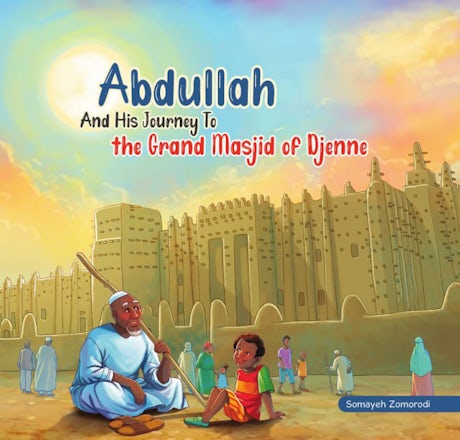 Abdullah and His Journey to the Grand Masjid of Djenne