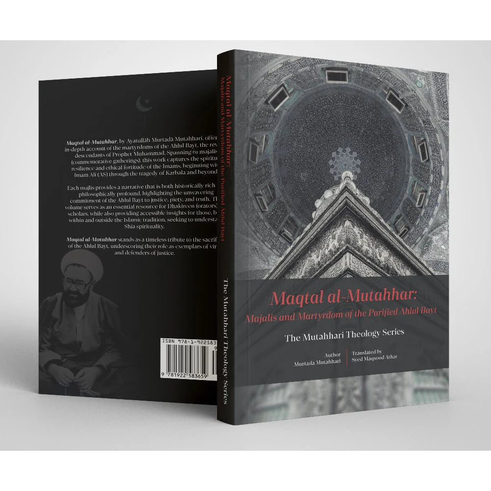 Maqtal Mutahhar: Majalis and Martyrdom of the Purified Ahlul Bayt