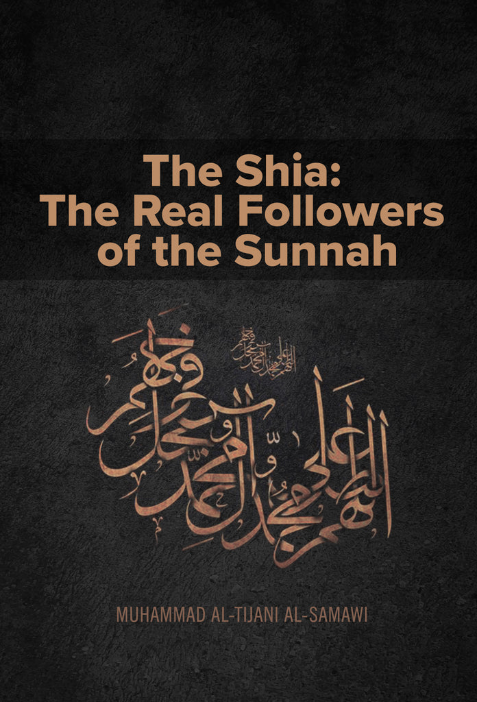 The Shia: The Real Followers of the Sunnah