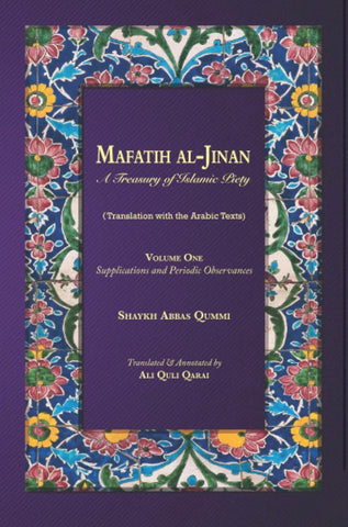 Mafatih al-Jinan: A Treasury of Islamic Piety