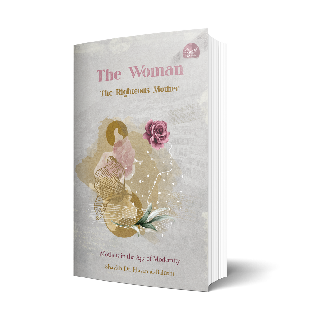The Woman, the Righteous Mother: Mothers in the Age of Modernity