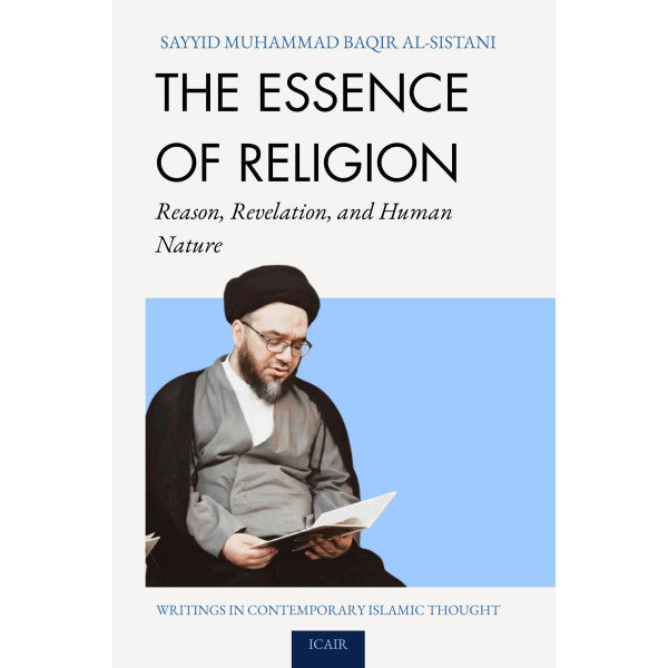 The Essence of Religion: Reason, Revelation, and Human Nature