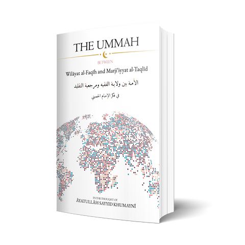 The Ummah: Between Wilāyat al-Faqīh and Marjiʿiyyat al-Taqlīd