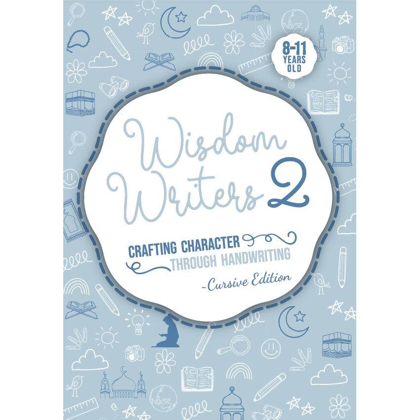 Wisdom Writers 2: Crafting Character Through Handwriting - Cursive Edition
