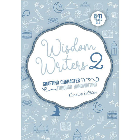 Wisdom Writers 2: Crafting Character Through Handwriting - Cursive Edition