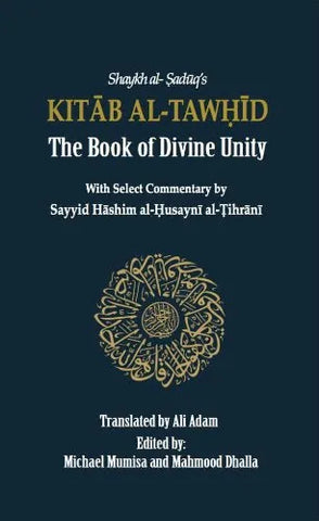 Kitāb al-Tawḥīd: The Book of Divine Unity