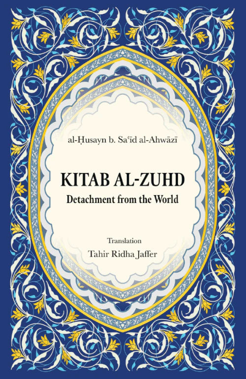 Kitāb al-Zuhd: Detachment from the World