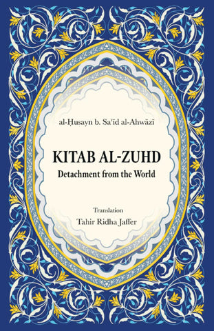 Kitāb al-Zuhd: Detachment from the World