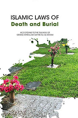 Islamic Laws of Death and Burial-al-Burāq