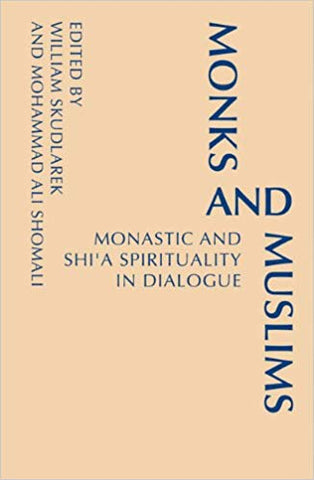 Monks and Muslims: Monastic Spirituality in Dialogue with Islam (Monastic Interreligious Dialogue)-al-Burāq
