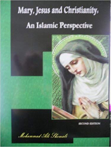 Mary, Jesus and Christianity: An Islamic Perspective-al-Burāq