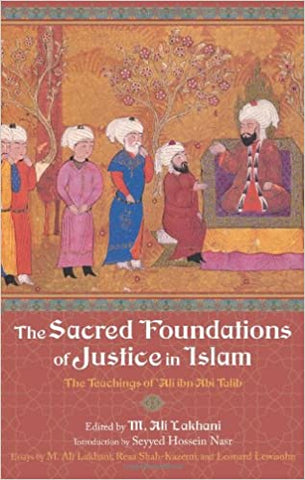 The Sacred Foundations of Justice in Islam: The Teachings of 'Ali ibn Abi Talib (Perennial Philosophy)-al-Burāq