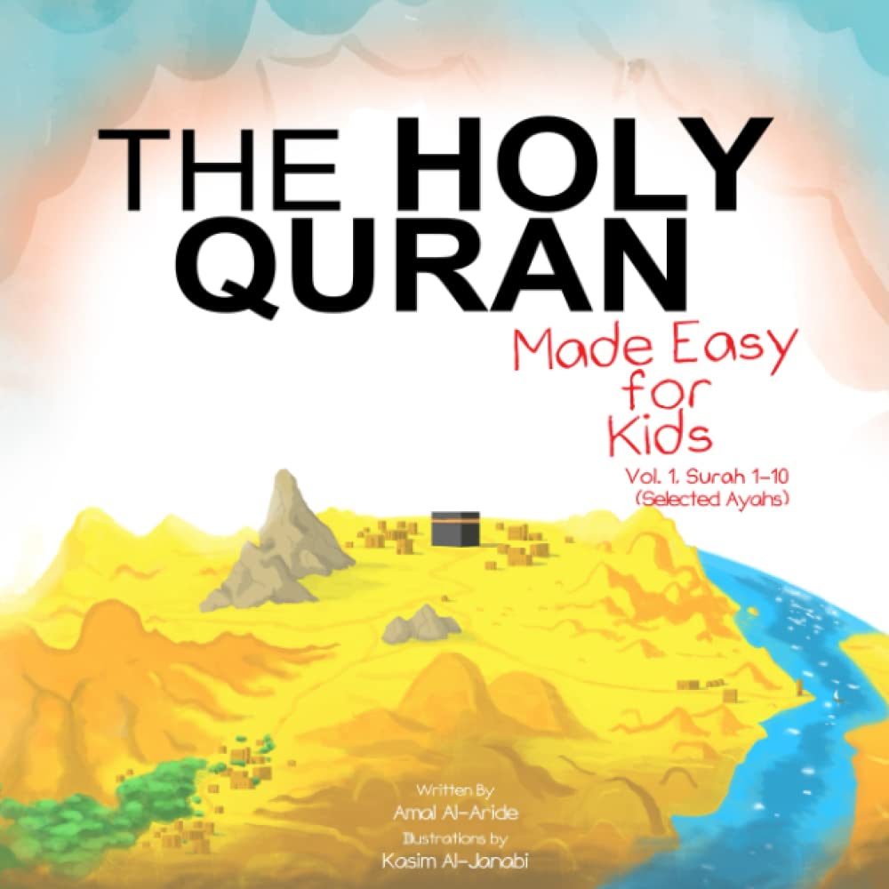 The Holy Quran: Made Easy for Kids - Vol. 1, Surah 1-10