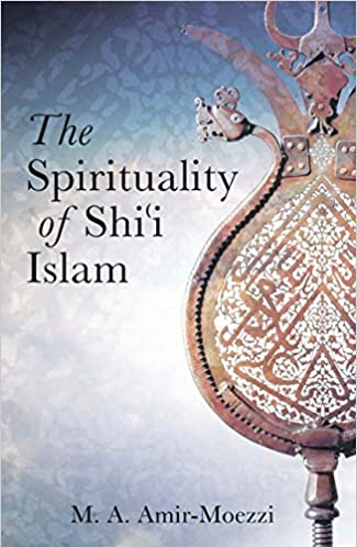The Spirituality of Shi'i Islam: Beliefs and Practices (Ismaili Texts and Translations (Hardcover))-al-Burāq