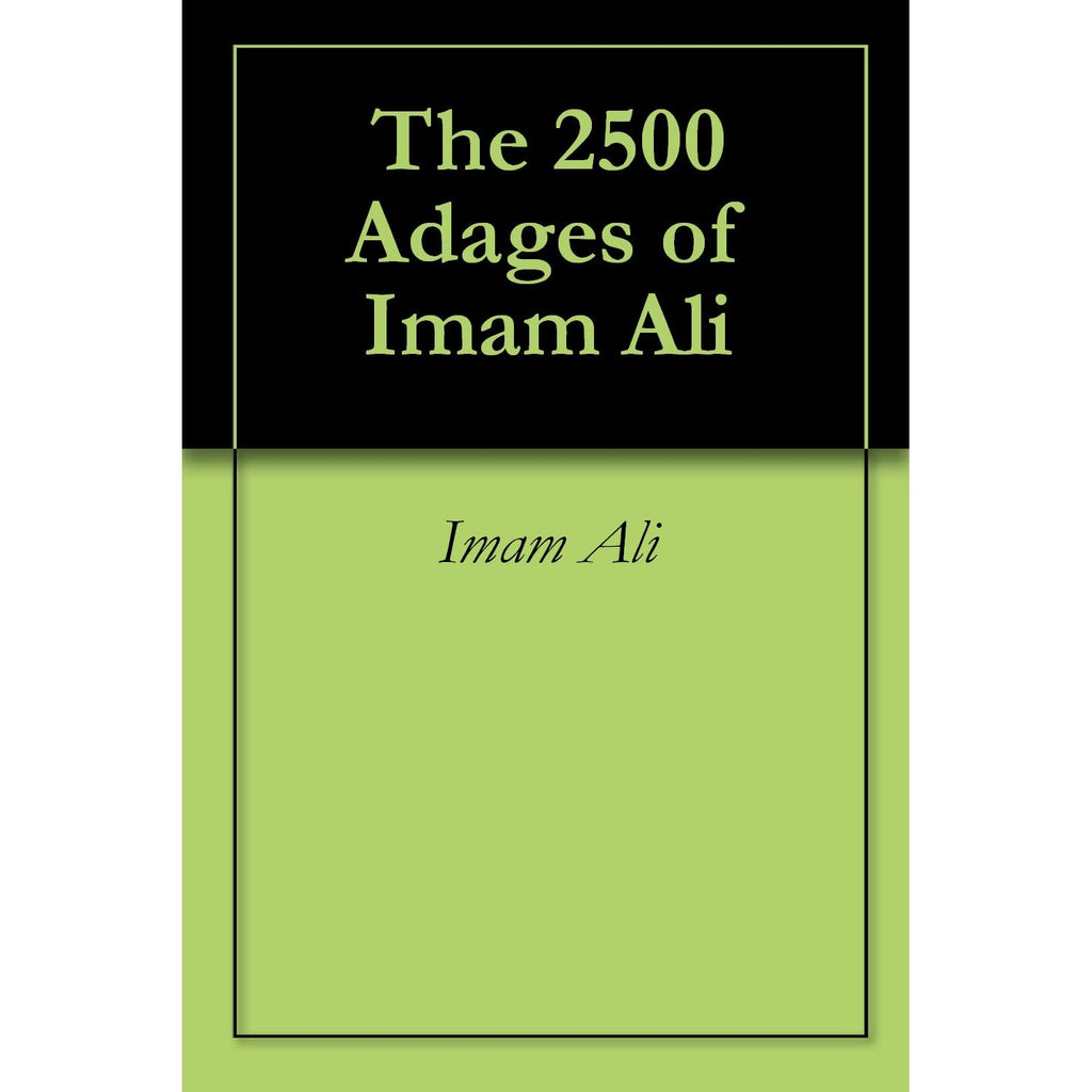 2500 Adages of Imam Ali (as)