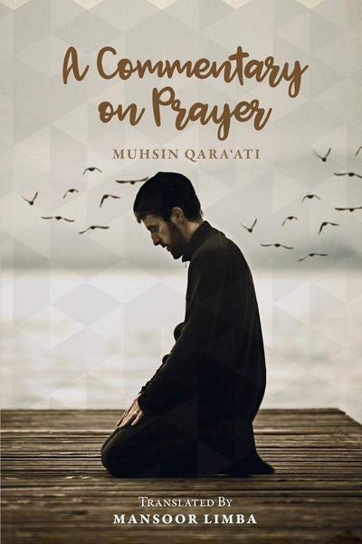 A Commentary on Prayer: Revised Edition – al-Burāq