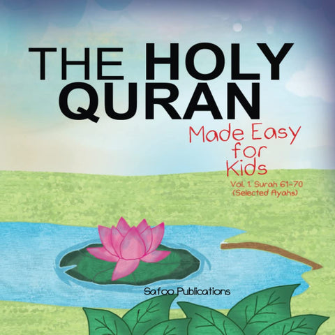 The Holy Quran: Made Easy for Kids - Vol. 1, Surah 61-70