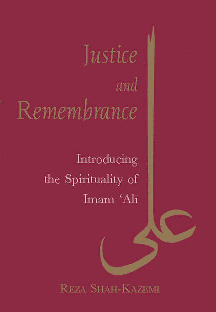 Justice and Remembrance: Introducing the Spirituality of Imam Ali-al-Burāq