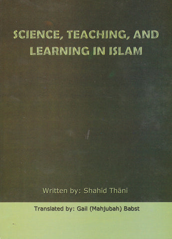 Science, Teaching, & Learning in Islam