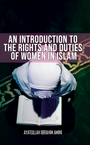 An Introduction To The Rights And Duties Of Women In Islam