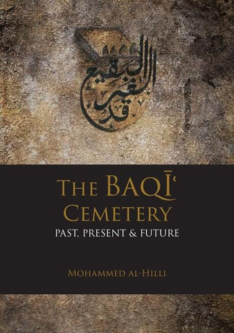 The Baqi Cemetery: Past, Present & Future-al-Burāq