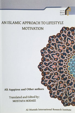 An Islamic Approach to Lifestyle: Motivation-al-Burāq