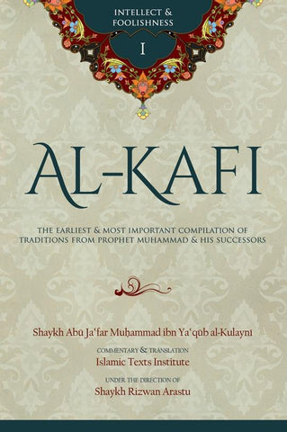 Al-Kafi Book I: Intellect & Foolishness-al-Burāq