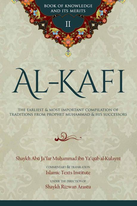 Al-Kafi Book II: Knowledge &amp; It's Merits-al-Burāq