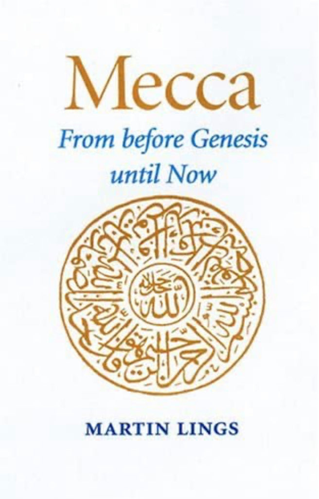 Mecca: From Before Genesis Until Now
