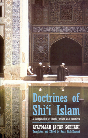 Doctrines of Shi`i Islam: A Compendium of Imami Beliefs and Practices