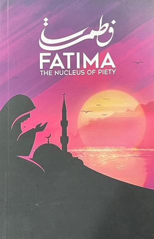 Fatima the Nucleus of Piety