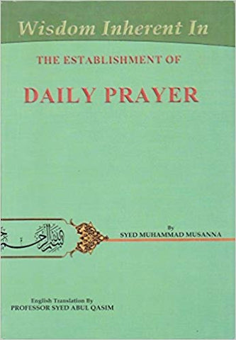 Wisdom Inherent in the Establishment of Daily Prayer-al-Burāq