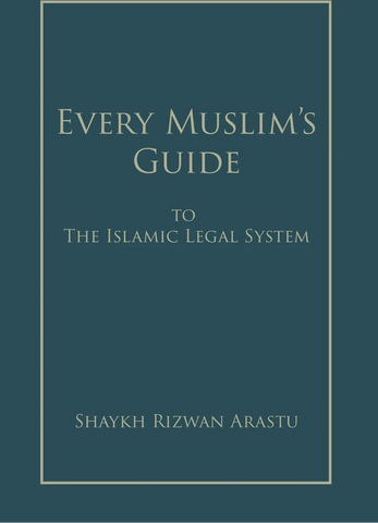 Every Muslim's Guide to The Islamic Legal System-al-Burāq