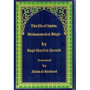 The Life Of Imam Mohammed Al-Baqir A.S.-al-Burāq